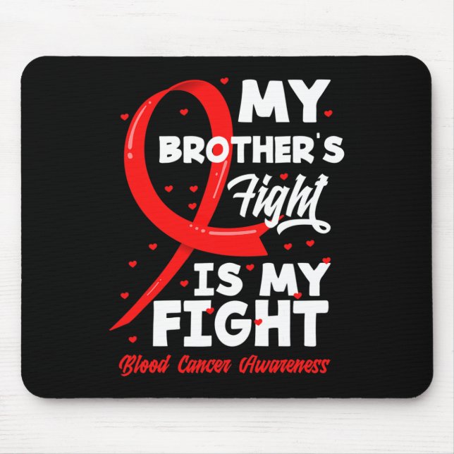 Tapis De Souris My Brother's Fight Is My Fight Blood Cancer Awaren (Devant)