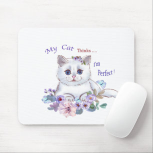 Tapis De Souris My Cat pense que je suis parfait Cat Illustration