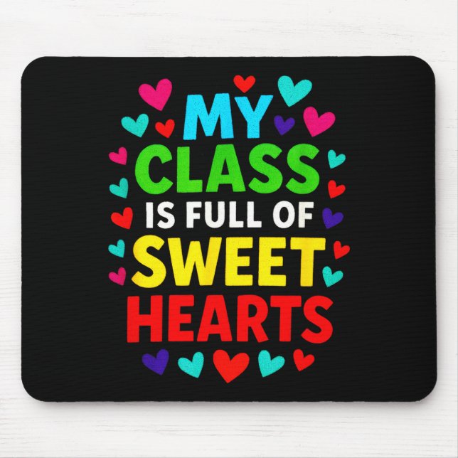 Tapis De Souris My Cl Is Full - Teachers Valentines School Love  (Devant)