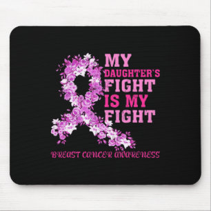 Tapis De Souris My Daughter's Fight Is My Fight Breast Cancer Awar