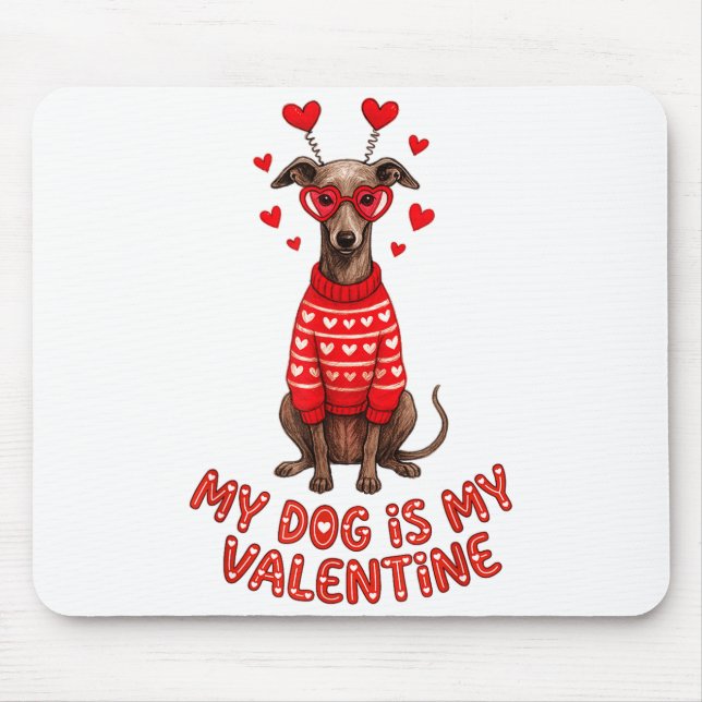 Tapis De Souris My Dog Is My Valentine Ghound Heart Gles Pet Lover (Devant)