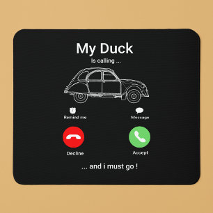 Tapis De Souris My Duck is Calling   Funny 2CV Oldtimer Smartphone