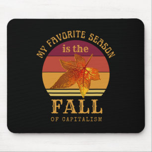 Tapis De Souris My Favorite Season Is