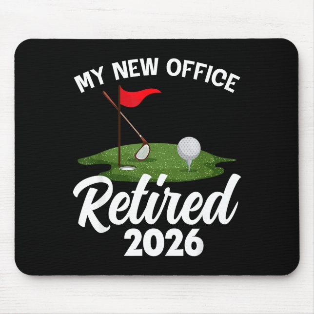 Tapis De Souris My New Office Retired 2026 Golf Retirement Golfer  (Devant)