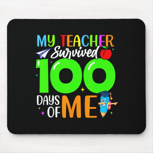 Tapis De Souris My Teacher Survived 100 Days Of Me For Students Ki (Devant)