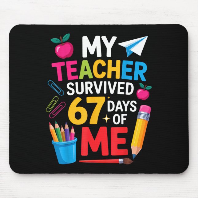 Tapis De Souris My Teacher Survived 67 Days Of Me Funny Teacher Ap (Devant)