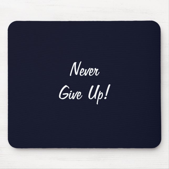 Tapis De Souris N'Abandonne Jamais ! Mousepad (Devant)