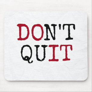Tapis De Souris N'abandonnez pas texte inspirant