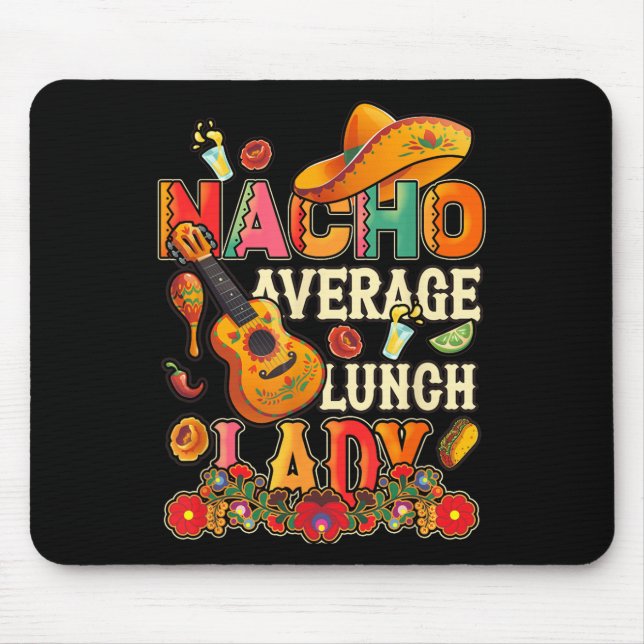Tapis De Souris Nacho Average Déjeuner Lady Cinco De Mayo Fiesta M (Devant)