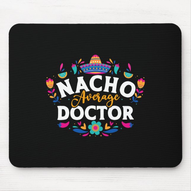 Tapis De Souris Nacho Average Doctor Cinco De Mayo Mexicain appari (Devant)
