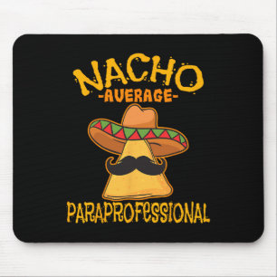 Tapis De Souris Nacho Enseignant Paraprofessionnel Moyen Aides Cin