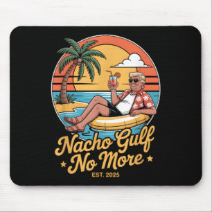 Tapis De Souris Nacho Golf N'est Plus Drôle Vacances Trump 2025 Ét