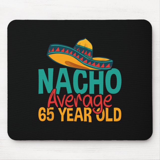 Tapis De Souris Nacho Moyenne 65 Ans Cinco De Mayo 65e Naissance (Devant)