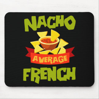 Tapis De Souris Nacho moyenne blague française d'anniversaire de n