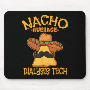 Tapis De Souris Nacho Moyenne Dialyse Technique Hémodialyse Cinco