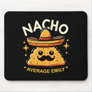 Tapis De Souris Nacho Moyenne Emily Nom Personnalisé Funny Mexica