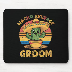 Tapis De Souris Nacho Moyenne Groom Mexicaine Cinco De Mayo Drôle
