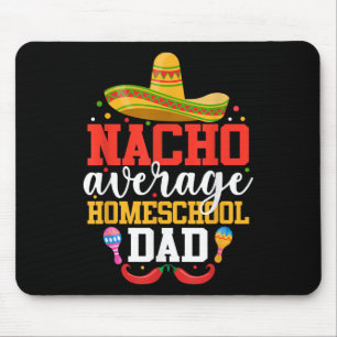Tapis De Souris Nacho Moyenne Homeschoe Papa Funny Mexicain Cinco