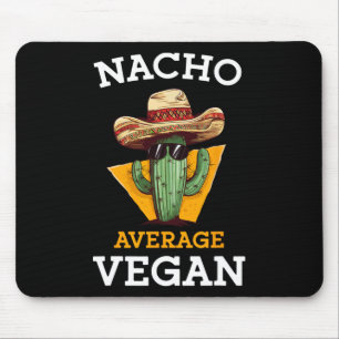 Tapis De Souris Nacho Moyenne Vegan Ami Fun Mexicain Plaisanterie 