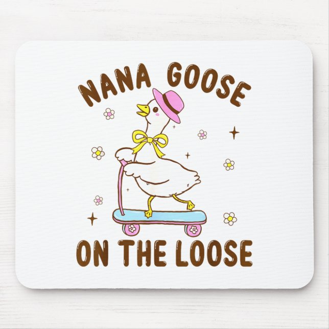 Tapis De Souris Nana Goose On The Loose Funny Birthday Matching Fa (Devant)