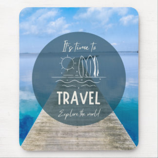 Tapis De Souris Nature Il est temps de voyager Citation