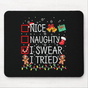 Tapis De Souris Naughty I Swear I Tried Christmas List Xmas S
