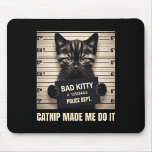 Tapis De Souris Naughty Kitty Prison Photo Catnip M'a fait faire C