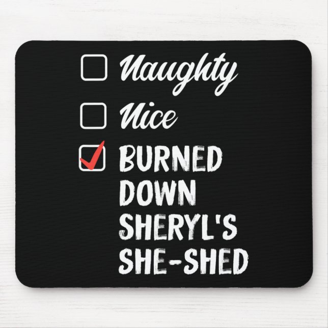 Tapis De Souris Naughty Nice Brûlé Sheryls Elle A Éclaté 1 (Devant)