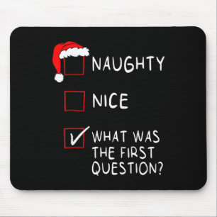 Tapis De Souris Naughty Nice Liste Quelle Était La Question Hommes