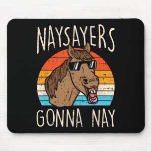 Tapis De Souris Naysayers Gonna Naysay Retro Funny Horse Love Eq