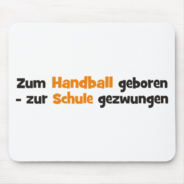 Tapis De Souris Né à l'école au handball (Devant)