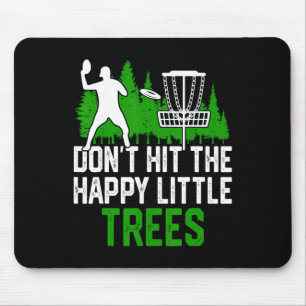 Tapis De Souris Ne frappez pas les petits arbres heureux