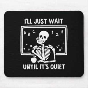 Tapis De Souris Né Halloween Professeur Je vais juste attendre qu'