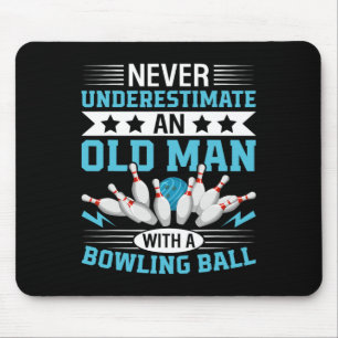 Tapis De Souris Ne jamais sous-estimer Old Man Bowling Ball Mens B