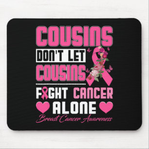 Tapis De Souris Ne laissons pas les cousins combattre seuls le can