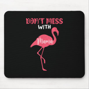 Tapis De Souris Ne manquez pas avec Mama Flamant rose rose