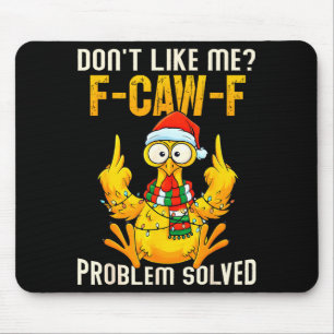 Tapis De Souris Ne Me Aime Pas F-caw-f Problème Résolu Sarcastique