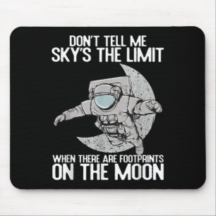 Tapis De Souris Ne me dites pas que le ciel est la limite Citation