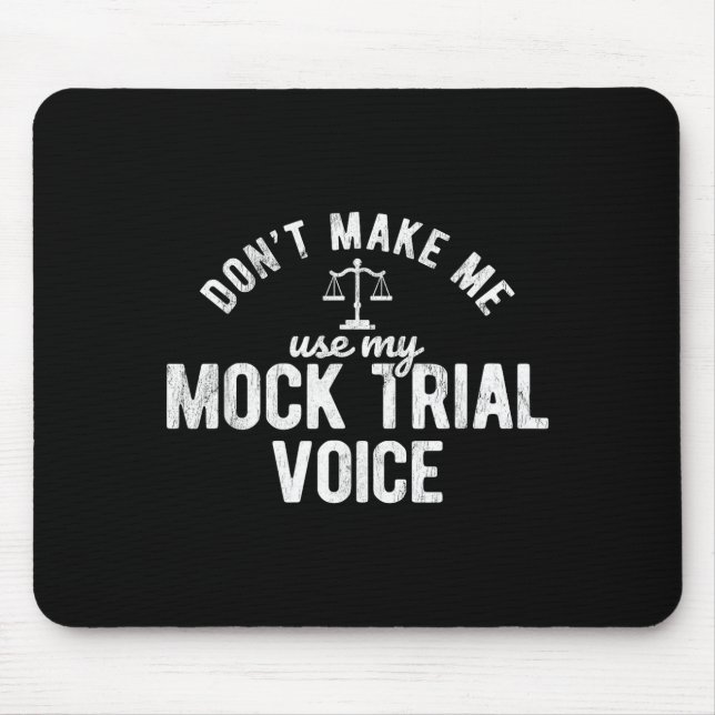 Tapis De Souris Ne me faites pas utiliser ma voix d'avocat de proc (Devant)
