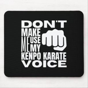 Tapis De Souris Ne me faites pas utiliser ma voix de karaté Kenpo 