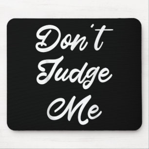 Tapis De Souris Ne Me Juges Pas Cadeau De Citation D'Avocat