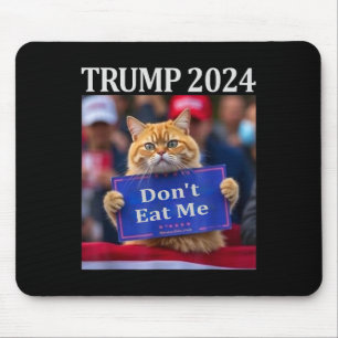 Tapis De Souris Ne me mangez pas de chats pour Trump 2024