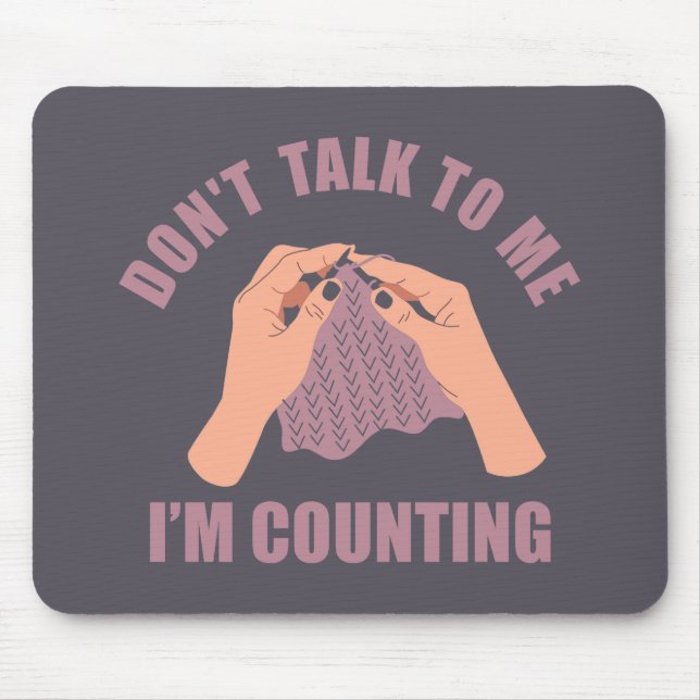 Tapis De Souris Ne me parle pas Je compte drôle crochet (Devant)