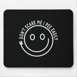 Tapis De Souris Ne m'E pas Je Pee Facilement