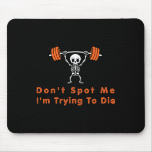 Tapis De Souris Ne me repérez pas4 J'essaie de mourir en musculati