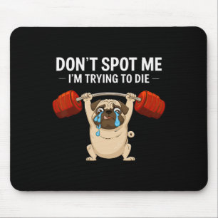 Tapis De Souris Ne me repérez pas J'essaie de mourir Chien Bodybui