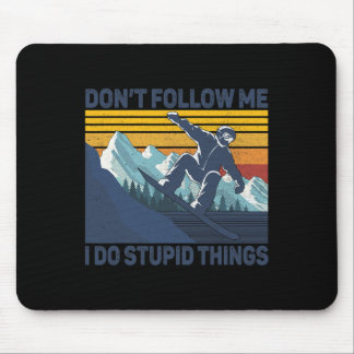Tapis De Souris Ne me suivez pas Je fais des choses stupides - Sno