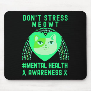 Tapis De Souris Ne pas stresser Meowt Sensibilisation à la santé m