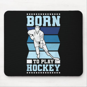 Tapis De Souris Né pour jouer au hockey 