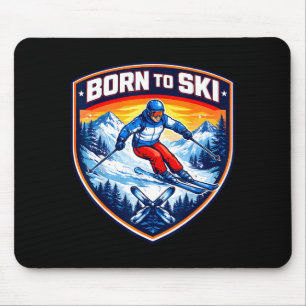 Tapis De Souris Né pour skier amateur de ski dicton skieur citatio